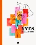 Yves Saint Laurent: les coulisses de la haute couture a lyon