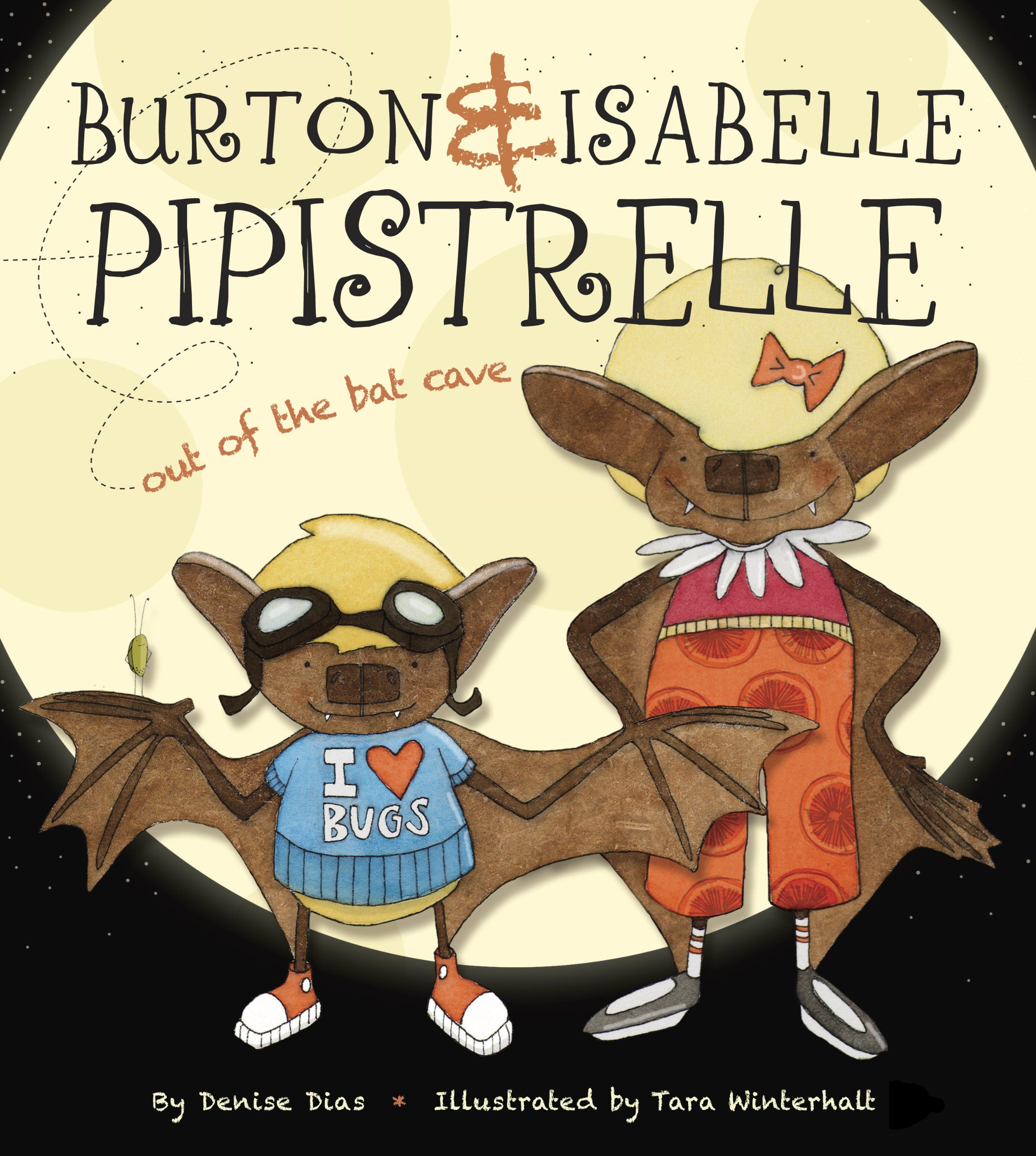 Deux chauves-souris souriantes posent devant une pleine lune sur la couverture de "Burton et Isabelle Pipistrelle : Out of the Bat Cave".