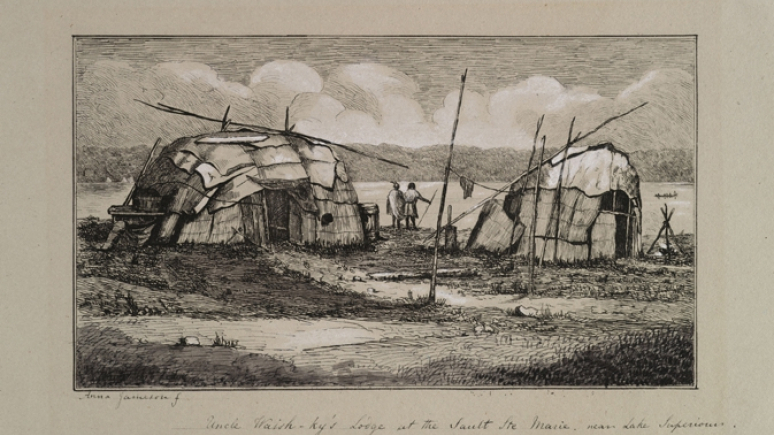 "Uncle Waish-ky’s Lodge at the Sault Ste Marie, near Lake Superior." Anna Jameson, 1837-38.