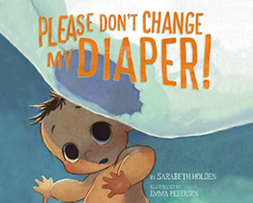 Sur la couverture illustrée de "Please Don't Change my Diaper", un bébé aux yeux écarquillés fixe une forme blanche inquiétante qui descend du premier plan.
