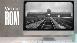 A desktop computer displays an image of Auschwitz. Text reads: Virtual ROM