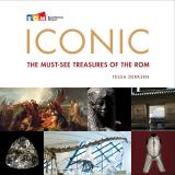 Front cover of the book Iconic: The Must-See Treasures of the ROM