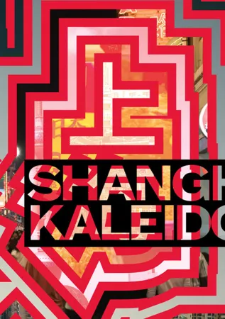 Front cover of the book Shanghai Kaleidoscope